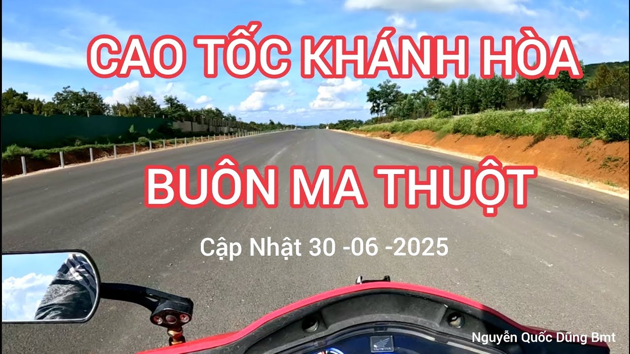 Cao tốc Khánh Hoà Buôn Ma thuột Dự án thành phần 3 cập nhật tháng 6 - 2025