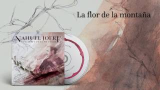 Video thumbnail of "Nahuel Jofré - La Flor De La Montaña"