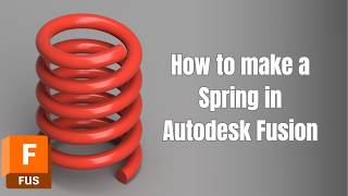 How to Make a Spring in Autodesk Fusion | Tutorial