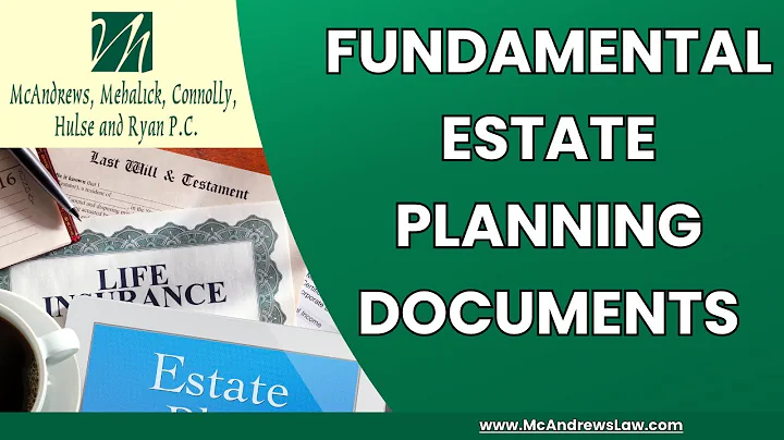 FUNDAMENTAL ESTATE PLANNING DOCUMENTS
