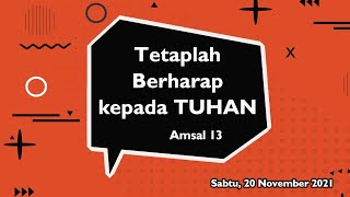 20 November 2021 - Jangan Memberi Harapan Palsu!