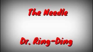 Dr.Ring Ding - The Needle Lyrics |Lyrics