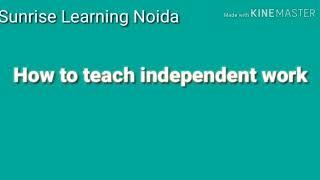 Sunrise Learning Towards Independence