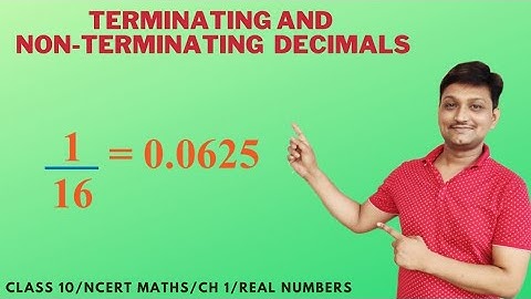 Terminating and Non-terminating Decimal Expansion Class X Real Numbers