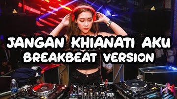 DJ BREAKBEAT FULLL BASS 2024 - JANGAN HIANATI AKU