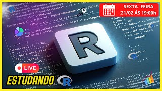 Live Coding - Aprendendo R do Zero #03