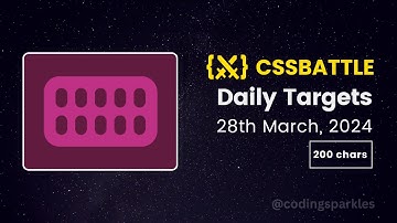 CSS Battle Daily Targets | 28th March, 2024 | Solution