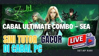🔴LIVE CABAL ULTIMATE COMBO SEA 25/12 : Ayo joint EMBERFANG !!!
