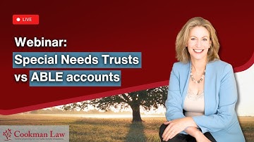 Masterclass in Special Needs Trust vs ABLE Accounts! (What you need to know)