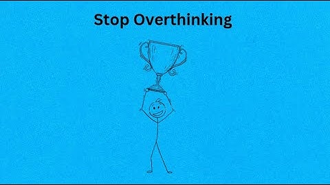 Stop Overthinking: 5 Simple Steps To Control Your Mind | Under 6 Minutes
