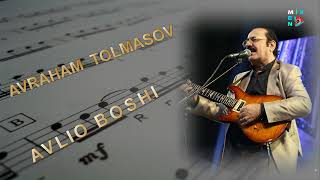 Avraham Tolmasov  AVLIO BOSHI