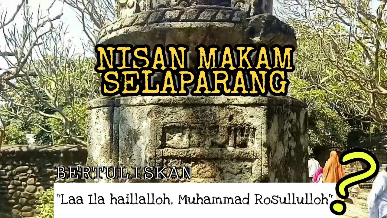 Makam Selaparang Destinasi Religi  di Lombok Timur YouTube