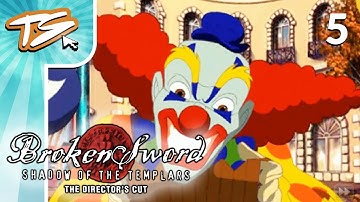 NEVER TRUST CLOWNS | Broken Sword: Shadow of the Templars (BLIND) #5