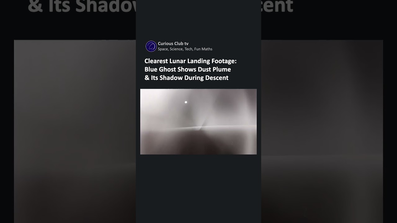 Clearest Lunar Landing Footage: Blue Ghost Shows Dust Plume & Its Shadow During Descent