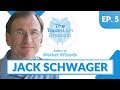 The Common Traits of Stock Market Wizards | Interview with Jack Schwager