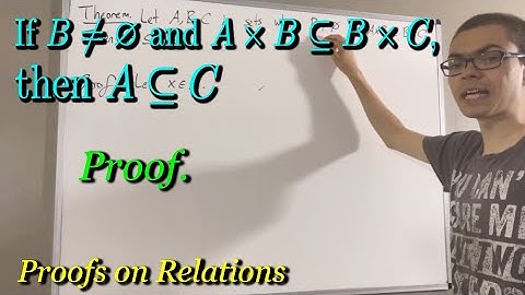 If A x B ⊆ B x C and B ≠ ∅, then A ⊆ C (Proof) [ILIEKMATHPHYSICS]
