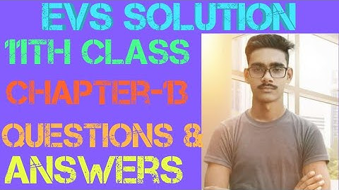 11th evs chapter-13 questions and answers || lesson 13 questions and answers || study material 62