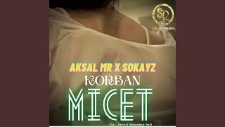 Korban Micet (feat. Sokayz)