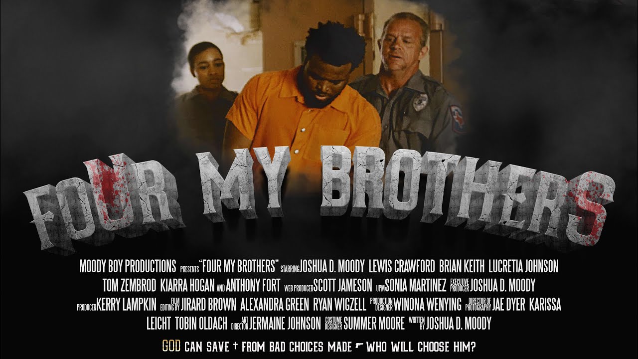 FOUR MY BROTHERS TRAILER! Produced, Directed, & Screenwriten by Joshua