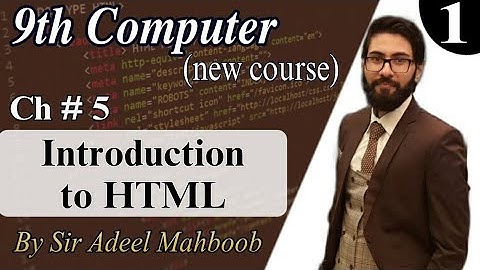 Introduction to HTML in hindi/urdu | 9th computer new book chapter 5