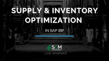 Moving the (Supply) Chains - Supply & Inventory Optimization in SAP IBP (SCMC Live Webinar Replay)