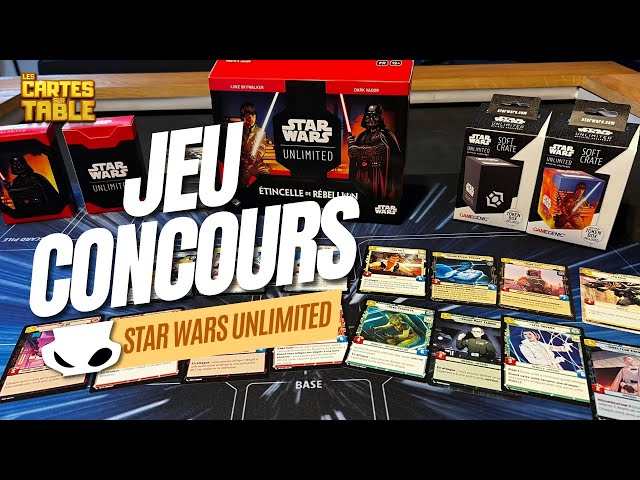STAR WARS UNLIMITED - JEU CONCOURS !!