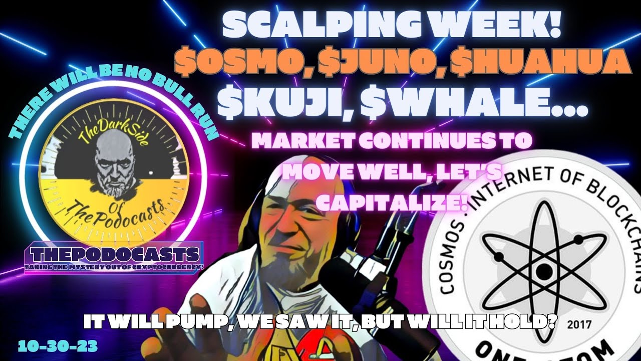 Scalping week! Going after $OSMO, $KUJI, $WHALE, $HUAHUA, $MARS, and $STARS