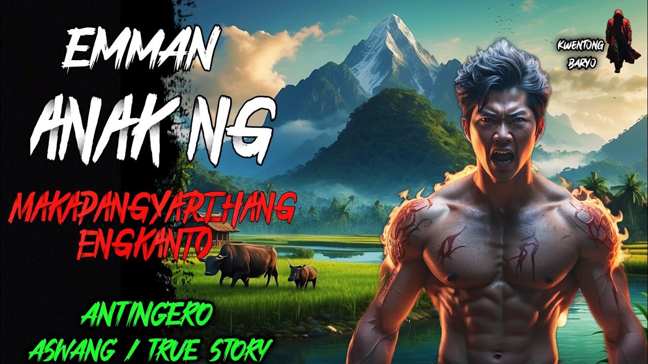 EMMAN ANAK NG MAKAPANGYARIHANG ENGKANTO | Kwentong Aswang | True Horror Story | Tagalog Horror Story