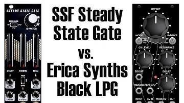 SSF Steady State Gate vs  Erica Synths Black LPG: Listening to resonance