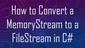 How to Convert a MemoryStream to a FileStream in C#