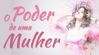 Mensagem para o Dia da Mulher ~ (O poder de uma mulher guerreira)