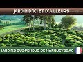 Jardins dici et dailleurs  jardins suspendus de marqueyssac  vezac  france 