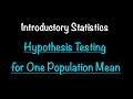 Introductory Statistics: Hypothesis Testing for One Population Mean PART TWO (9.1-9.4)