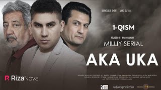 Aka-uka 1-qism (milliy serial) | Ака-ука 1-кисм (миллий сериал)