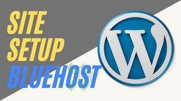 How to set up your WordPress site on Bluehost