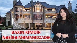 Baxın özünə nə biznesi qurub Nəsibə Məmmədzadə