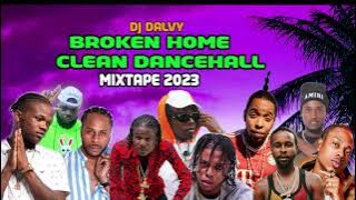 Clean Dancehall Mix 2023-Popcaan,Chronic Law, Jahshii,Masicka BROKEN HOME Dancehall Mix December2023