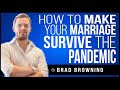 How To Make Your Marriage Survive The Pandemic