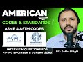 Piping codes and standards | Piping Engineer and Supervisor Interview Questions Answers