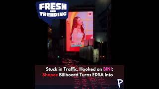 Billboard Break, How Shopee x BINI Brightened Up EDSA Traffic