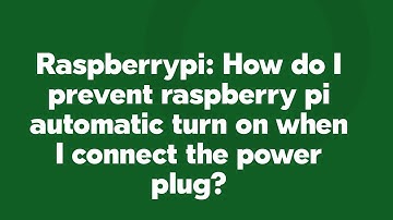 Raspberrypi: How do I prevent raspberry pi automatic turn on when I connect the power plug?