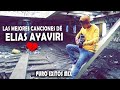 ELIAS AYAVIRI 💔SUS MEJORES CANCIONES 2021💔🥺SOLO EXITOS MIX
