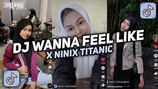 Download lagu DJ WANNA FEEL LIKE X NINIX TITANIC BY SOPAN YETE MENGKENE VIRAL DI TIKTOK TERBARU 2024