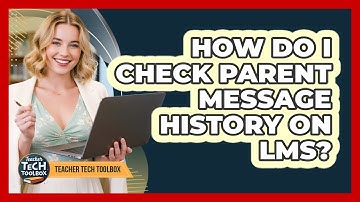 How Do I Check Parent Message History On LMS?