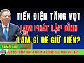 Hóa đơn điện tăng vọt, lạm phát lập đỉnh: Bác có 200 triệu nên làm gì?