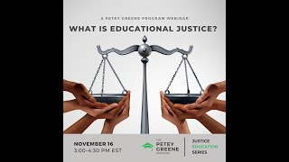 Justice Education Series Webinar: What is Educational Justice?