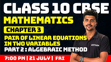 Maths - Pair Of Linear Equations In Two Variables / Part 2 - Algebraic Method | Xylem Class 10 CBSE