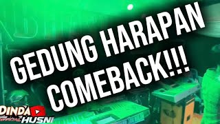 🔴GEDUNG HARAPAN COMEBACK//ARR DINDA HUSNI FT DINDA SADAM/VJ ANGGA SEREMPET/RENDI/YUDA/OBASHANG❗️