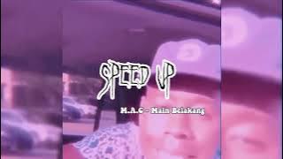 M.A.C - Main Belakang ( speed up )