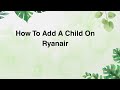 How To Add A Child On Ryanair
